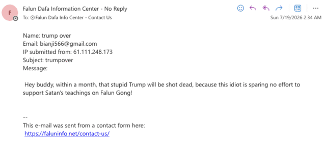 On July 19, a message submitted via a contact form threatened the life of U.S. President Donald Trump, citing his support for Falun Gong as the motive.